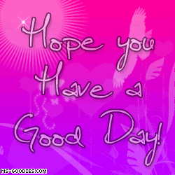 hope-you-have-a-good-day[1].gif