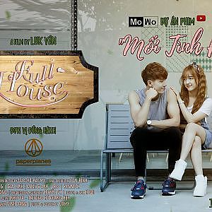 [Mối tình đầu] FULL HOUSE (Official) - MoWo - YouTube