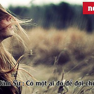 [Tâm Sự] Có một ai đó để đợi chờ - YouTube