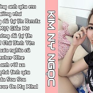Lk Kim Ny Ngọc 2016 Album: Lầm Tưởng Anh Yêu Em - YouTube