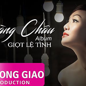 Hoàng Châu - Album GIỌT LỆ TÌNH - YouTube