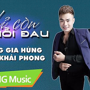 Chỉ Còn Nỗi Đau | LƯƠNG GIA HÙNG FT CHÂU KHẢI PHONG | OFFICIAL | NHẠC TRẺ HAY NHẤT - YouTube