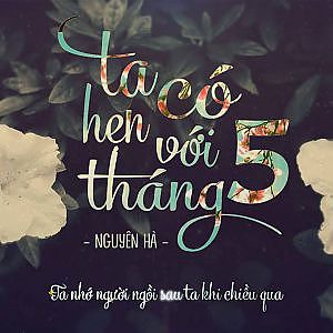 [Lyrics] Ta Có Hẹn Với Tháng 5 - Nguyên Hà - YouTube