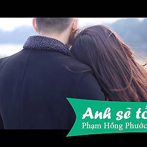 Anh sẽ tốt mà - Phạm Hồng Phước ft. Thùy Chi [MV Hoàng Hà Mobile] Full HD - YouTube