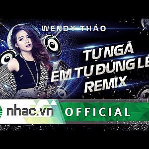 Tự Ngã Em Tự Đứng Lên (Remix) - Wendy Thảo (Audio mới nhất 27/07/2016) - YouTube