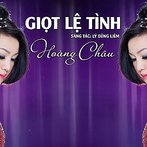 Giọt Lệ Tình [ HD ] - Hoàng Châu - YouTube