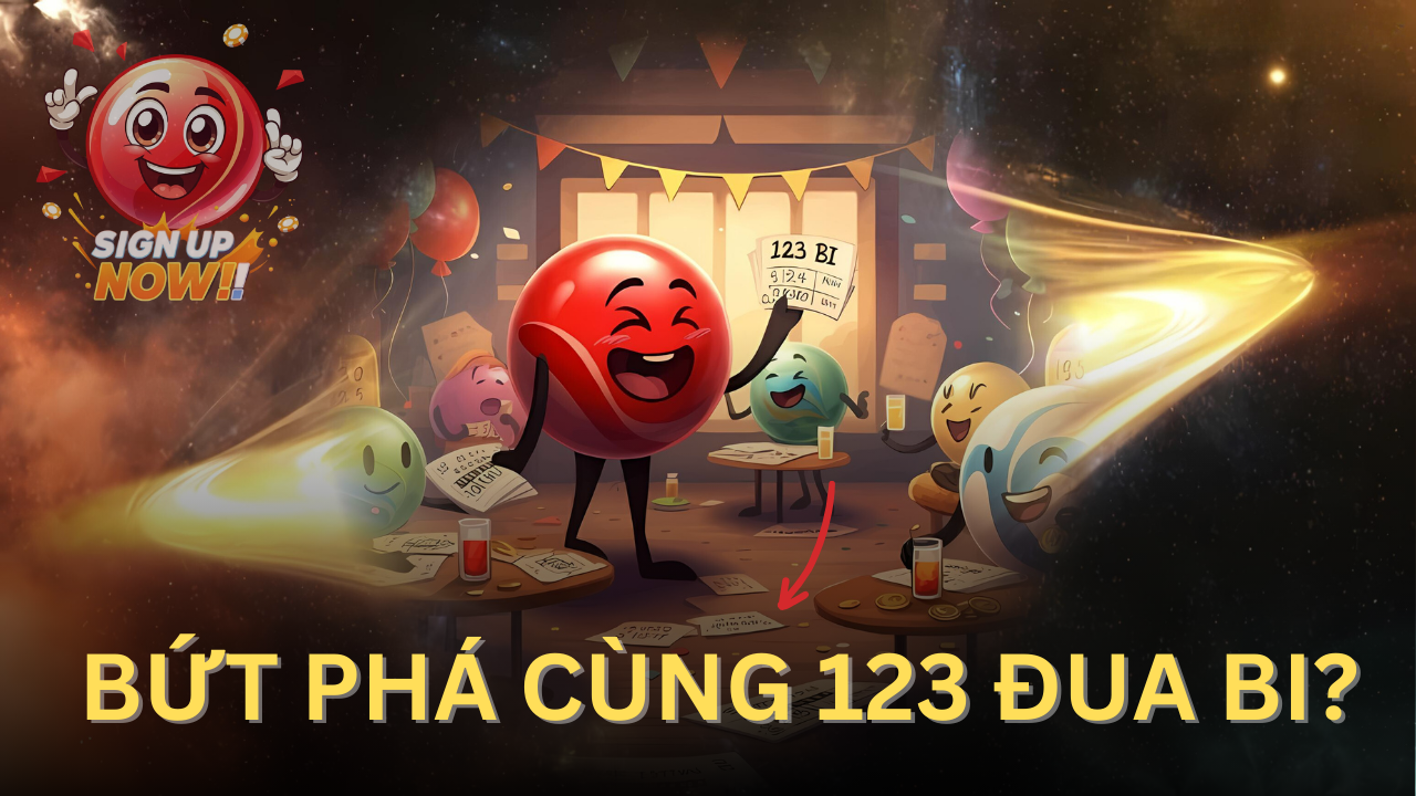 Bứt phá cùng đua bi 123, bạn còn sợ gì mà chưa dám thử? #duabi123